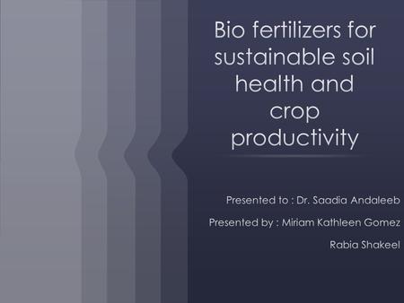 Isolation and characterization of strain Production of certified organism Production of commercial innoculant Innoculation Single innoculation Combined.