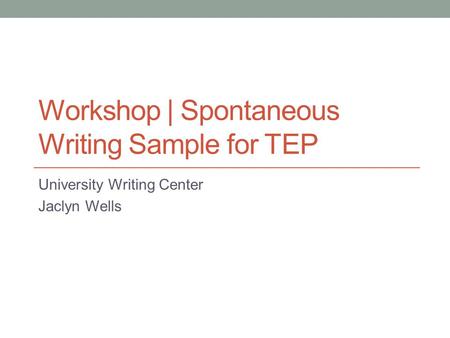 Workshop | Spontaneous Writing Sample for TEP