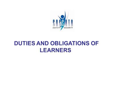 DUTIES AND OBLIGATIONS OF LEARNERS. DIRECTOR-GENERAL: DR. VAN MKOSANA WHEN YOU AS A LEARNER SIGN THE LEARNERSHIP AGREEMENT YOU ARE SIGNING AN AGREEMENT.