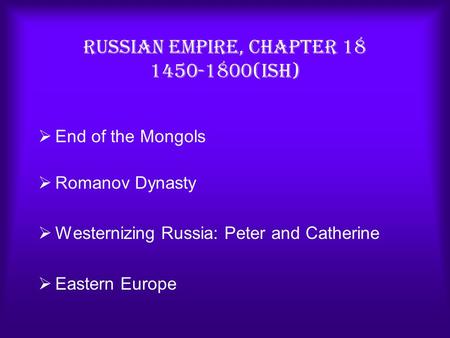 Russian Empire, Chapter (ish)