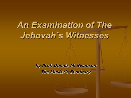 An Examination of The Jehovah’s Witnesses