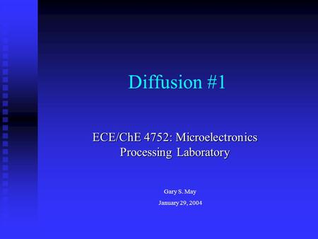 ECE/ChE 4752: Microelectronics Processing Laboratory