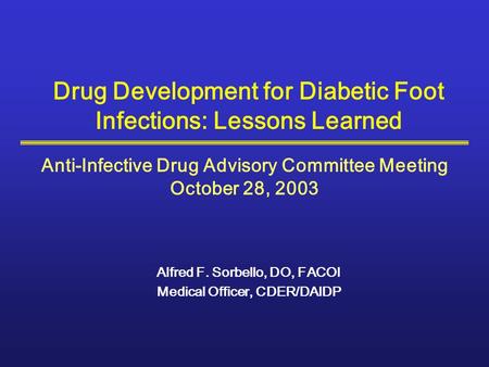 Drug Development for Diabetic Foot Infections: Lessons Learned