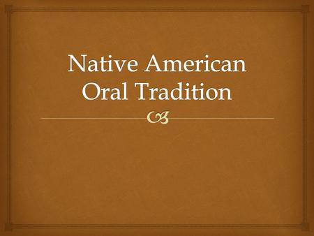 Native American Oral Tradition