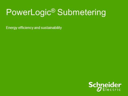 PowerLogic® Submetering