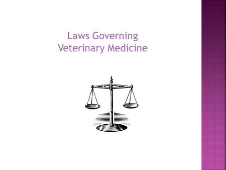 Laws Governing Veterinary Medicine.