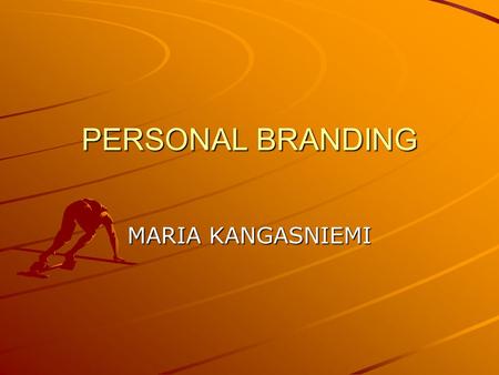 PERSONAL BRANDING MARIA KANGASNIEMI.