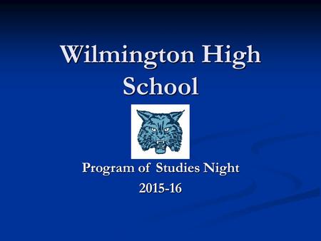 Wilmington High School Program of Studies Night 2015-16.