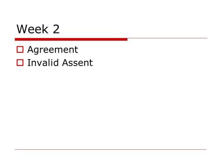 Week 2 Agreement Invalid Assent.