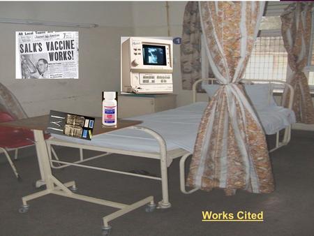 Works Cited. Medical Technology of the 1950’s By: Kayleen Orban.