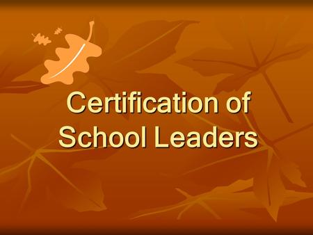 Certification of School Leaders