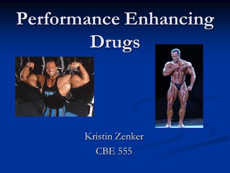 Performance Enhancing Drugs