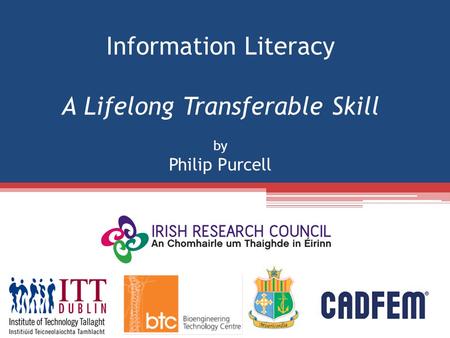 Information Literacy A Lifelong Transferable Skill by Philip Purcell.