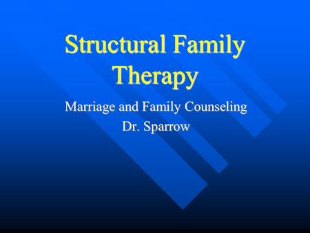 Structural Family Therapy