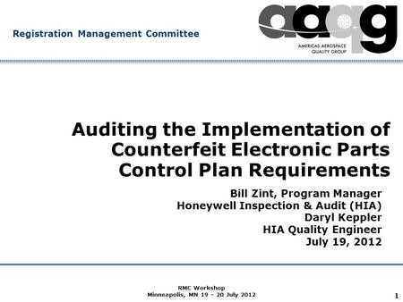 Company Confidential Registration Management Committee 1 Auditing the Implementation of Counterfeit Electronic Parts Control Plan Requirements Bill Zint,