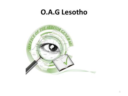 O.A.G Lesotho 1. Westminster system of accountability.