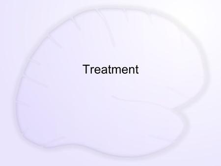 Treatment. QOTD Austin Gregg et al Which Therapy option is most beneficial to you? A) 1 on 1 counseling B) Self-Help therapy C) Group Therapy D) Other.