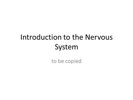 Introduction to the Nervous System