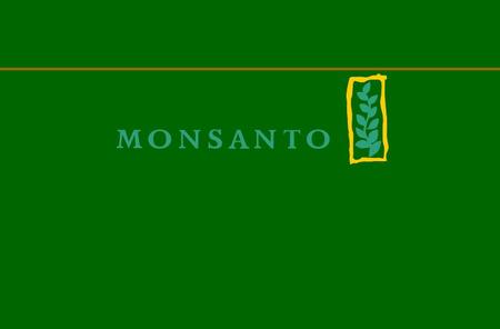 Agriculture is a Changing Industry Driven by Monsanto  Strong and growing Roundup business  Growing biotechnology business with great upside  Leadership.