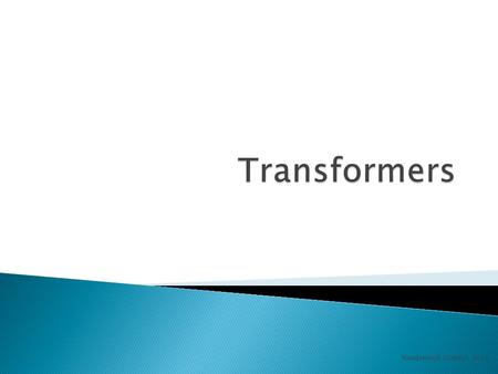 Noadswood Science, 2013.  To understand how step-up and step-down transformers work Monday, August 10, 2015.