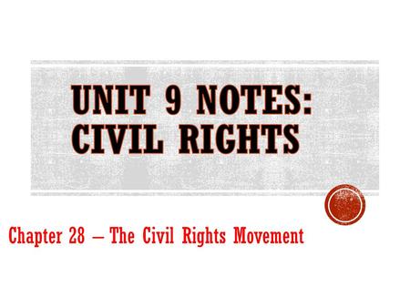 Chapter 28 – The Civil Rights Movement.  George Washington; Federalist (1788)  John Adams; Federalist (1796)  Thomas Jefferson (1800)  James Madison.