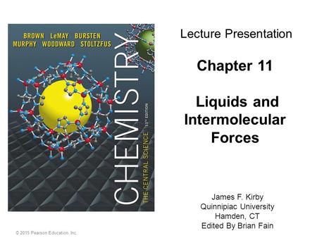 Chapter 11 Liquids and Intermolecular Forces