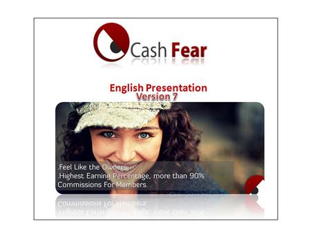 Cash Fear Team of Honor Cash Fear >>> No Fear From Real Cash Cash Fear >>> Earn Like Owners Cash Fear >>> No More Victims.