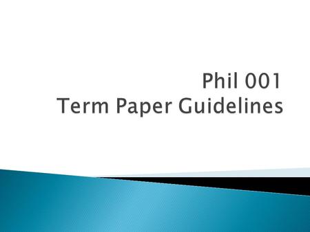  Week 1: Choose a topic, paper proposal  Week 2 - 5: Read and take notes  Week 6a: Develop a paper outline  Week 6b: Write paper.