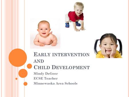 Early intervention and Child Development