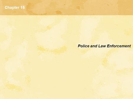 Chapter 15 Police and Law Enforcement. History of Police  English origins The London Police  Sir Robert Peel (Act for Improving the Police)  London.