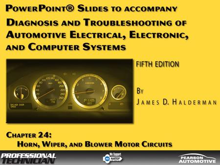 OBJECTIVES After studying Chapter 24, the reader should be able to: Prepare for ASE Electrical/Electronic Systems (A6) certification test content area.