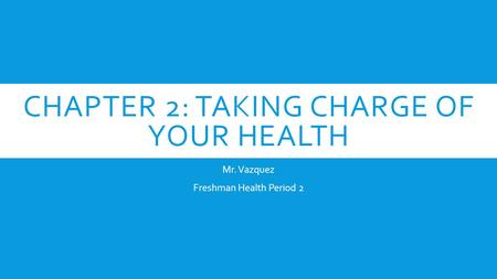 Chapter 2: Taking Charge of your health