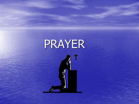 PRAYER PRAYER. PRAYER: some definitions… St. Clement - conversation with God: this implies an ongoing relationship with God. St. Clement - conversation.