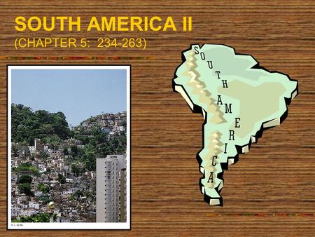 SOUTH AMERICA II (CHAPTER 5: )