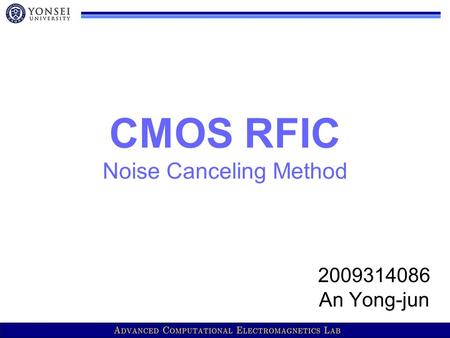 CMOS RFIC Noise Canceling Method 2009314086 An Yong-jun.