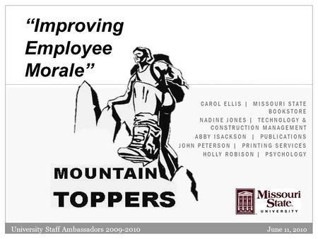 CAROL ELLIS | MISSOURI STATE BOOKSTORE NADINE JONES | TECHNOLOGY & CONSTRUCTION MANAGEMENT ABBY ISACKSON | PUBLICATIONS JOHN PETERSON | PRINTING SERVICES.