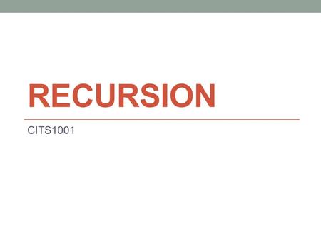 Recursion CITS1001.