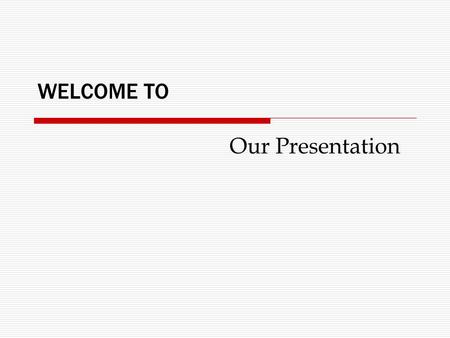 WELCOME TO Our Presentation. Topic Labor Cost The Workforce Behind This Presentation NameID Sunayan Kanti PaulBBA 02707063 MD. Mehedi AliBBA 02707102.