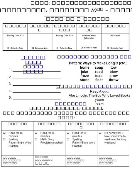 Weekly Newsletter : February 10 th – February 14 th MondayTuesda y Wednes day Thursd ay Friday Running Club, 8:15  Behavior Note Running Club, 8:15 