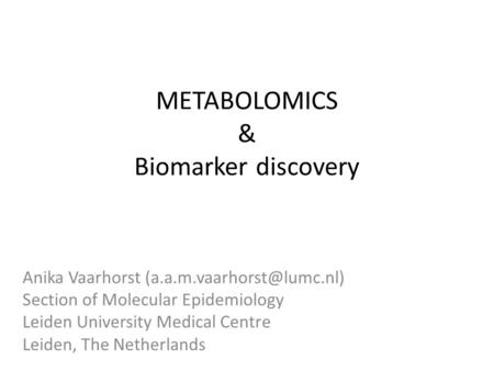 METABOLOMICS & Biomarker discovery