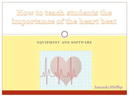 EQUIPMENT AND SOFTWARE. Reasons to use a heart rate monitor 1. Focus on target zones 2. Watching out for danger zones 3. Burn more calories 4. Push to.