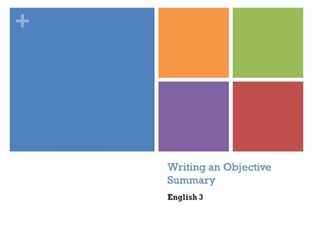 Writing an Objective Summary