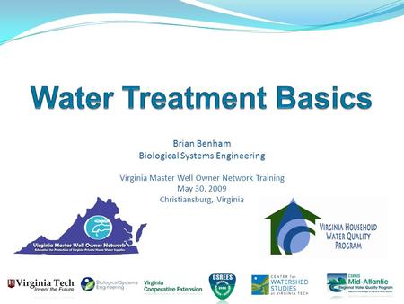 Brian Benham Biological Systems Engineering Virginia Master Well Owner Network Training May 30, 2009 Christiansburg, Virginia.