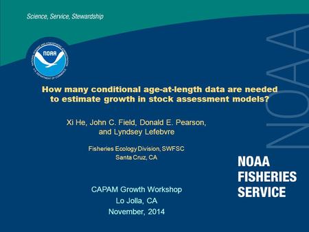 How many conditional age-at-length data are needed to estimate growth in stock assessment models? Xi He, John C. Field, Donald E. Pearson, and Lyndsey.