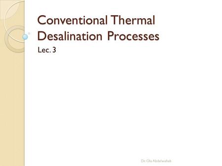 Conventional Thermal Desalination Processes