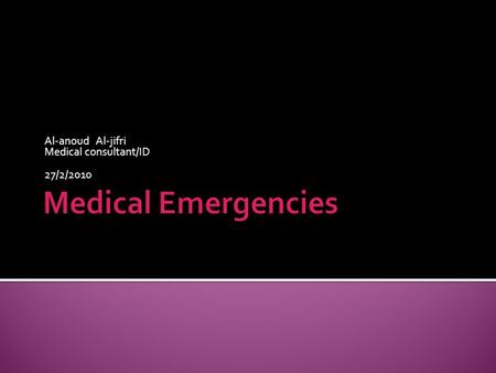 Al-anoud Al-jifri Medical consultant/ID 27/2/2010.