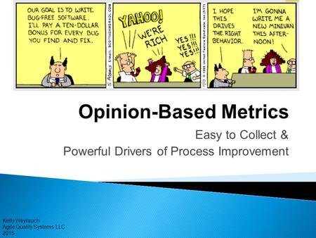 Opinion-Based Metrics