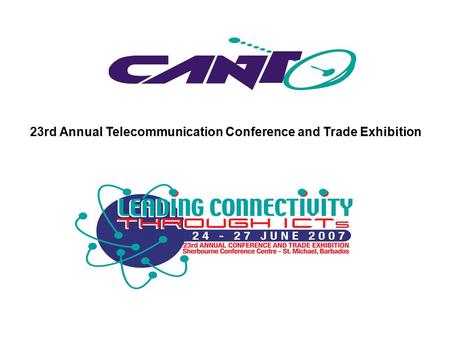 23rd Annual Telecommunication Conference and Trade Exhibition.