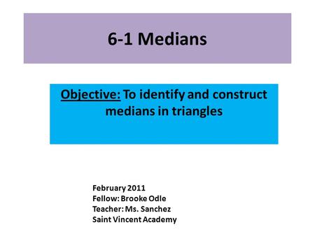 Objective: To identify and construct medians in triangles