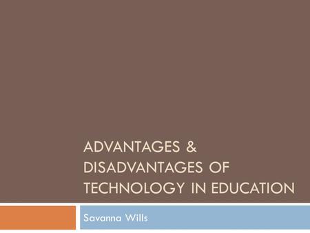 Advantages & Disadvantages of Technology in Education